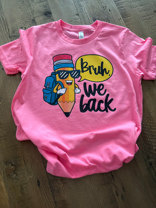 Bruh, We Back (pink)